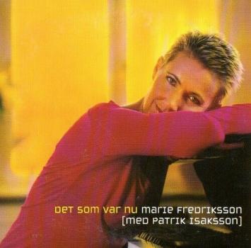 Marie Fredriksson (Roxette) - Single -  Det som var nu  - 2000 - rar - rare