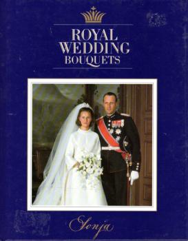 Royal Wedding Bouquets - Sonja - Book Queen Sonja Norway King Harald