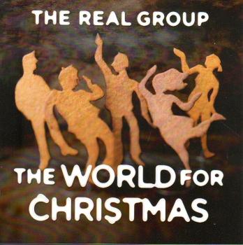 The Real Group - The WORLD for CHRISTMAS  - CHRISTMAS - CD - Jul - A-Capella Vocal Jazz Sweden