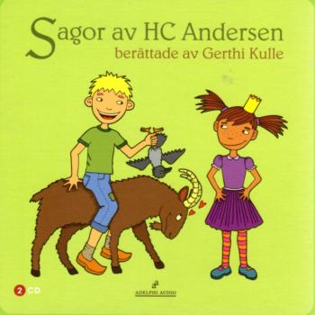 Sagor av HC  H.C. Andersen - berättade av Gerthi Kulle - schwedisch