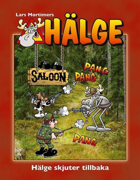 Hälge Comic Elk - Lars Mortimer - Swedish - Book No.24 - Hälge skjuter tillbaka - 2022 NEW