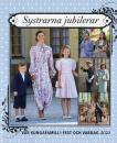 2022 - Vår kungafamilj i fest och vardag - Systrarna jubilerar