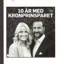 Buch 10 år ar med Kronprinsparet Haakon og Mette-Marit -  Prinzessin Prinz Norwegen